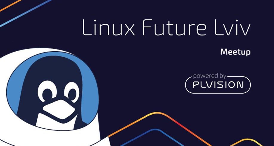 PLVision Organizes Linux Future Lviv Meetup