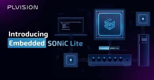 PLVision Launches Embedded SONiC Lite for Cost-Efficient Edge and Campus Networking