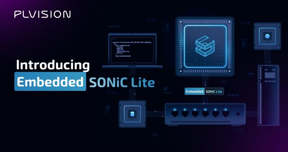 PLVision Launches Embedded SONiC Lite for Cost-Efficient Edge and Campus Networking